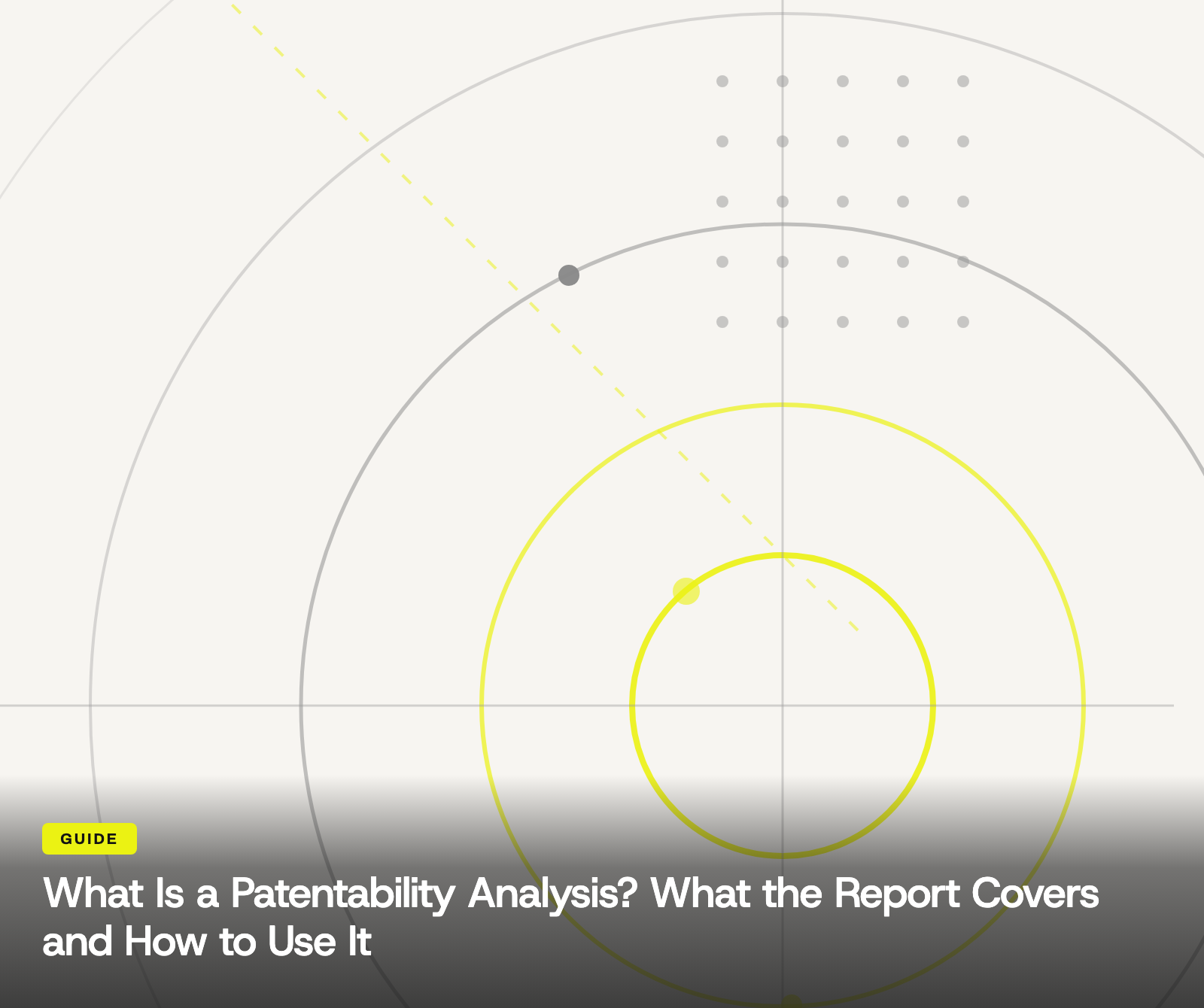 What Is a Patentability Analysis? What the Report Covers and How to Use It